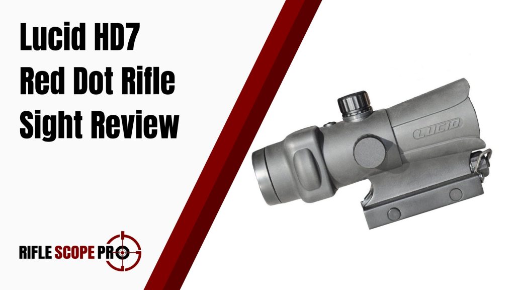Lucid HD7 Red Dot Rifle Sight Review